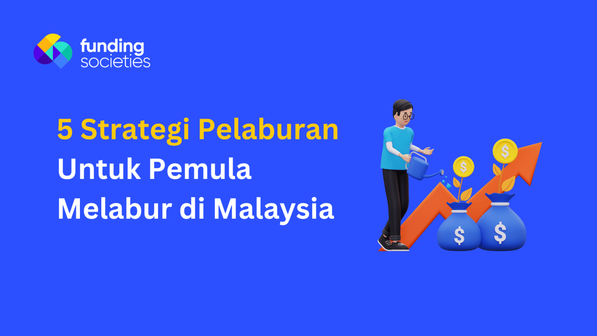 5_strategi_pelaburan_untuk_pemula_melabur_di_malaysia